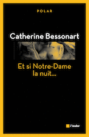 Et si Notre-Dame la nuit... [ancienne édition]